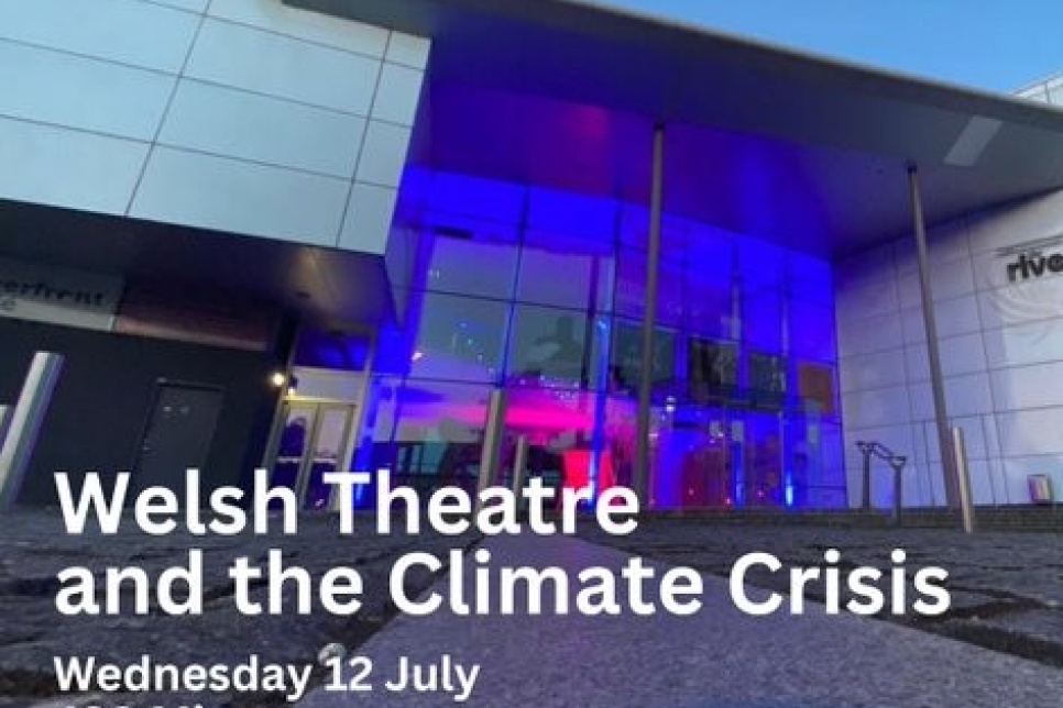 Welsh Theatre and the Climate Crisis 